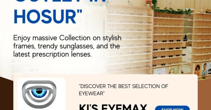 Biggest outlet in Hosur (Ki’s Eyemax)