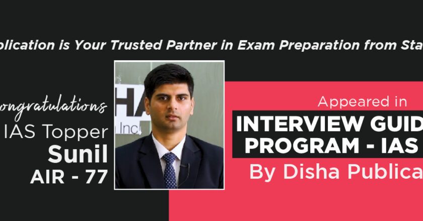 Sunil, IAS, Rank 77, UPSC CSE Topper 2022 Participated inInterview Guidance Program by Disha Publication