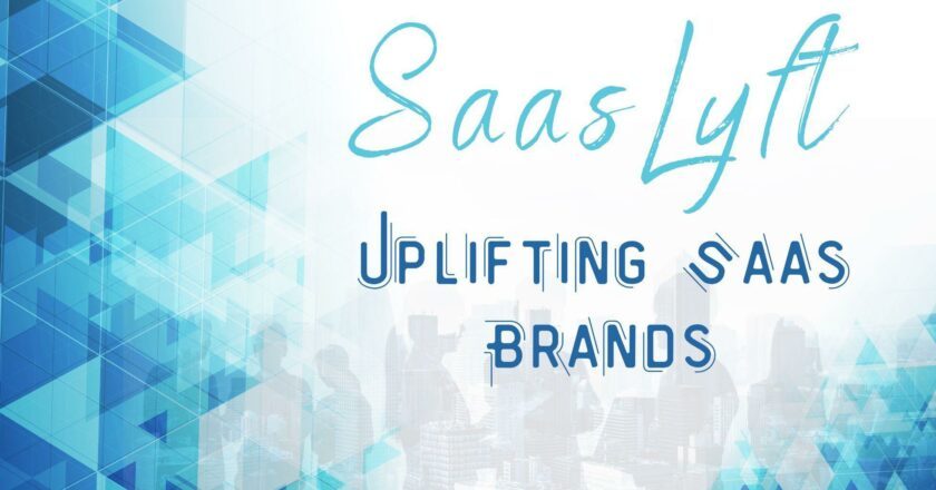 SaasLyft Breaks Ground in Uplifting SaaS Industry