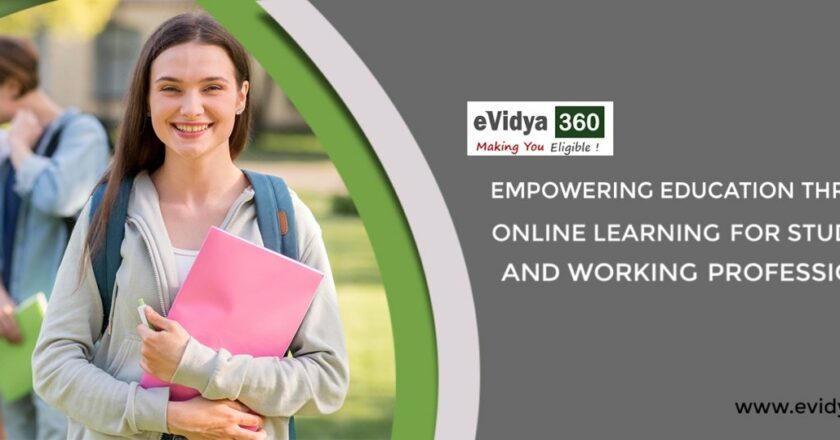 eVidya360: Empowering Education through Online Learning for Students and Working Professionals