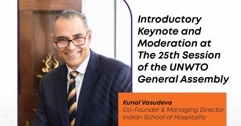 Indian School of Hospitality (ISH) To Underline the Pressing Need For Innovative Educational Programs at The UNWTO General Assembly