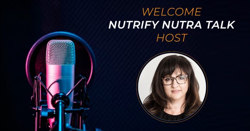 Nutrify Today launches “Nutrihub: The Heart of Nutraceuticals Marketing Success” podcast series on its Nutrifytoday Phone app