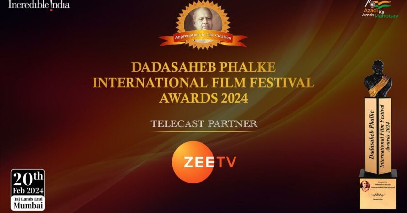 ZEE TV TO BE THE OFFICIAL ‘TELECAST PARTNER’ FOR DADASAHEB PHALKE INTERNATIONAL FILM FESTIVAL AWARDS 2024