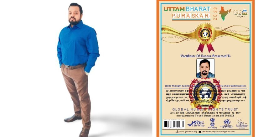 Subharun Pal: A Luminary Awarded the Uttam Bharat Puraskar 2023 for Digital Commerce and Supply Chain Optimization