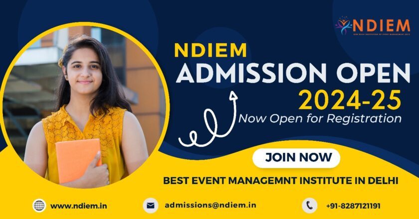 Admissions Open for 2024-25 at NDIEM: Best Event Management institute in Delhi