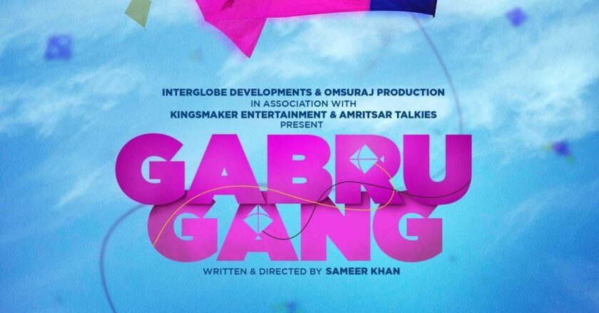 “Gabru Gang” Releases Motion Poster, World’s First Movie on Kite Flying Competition!