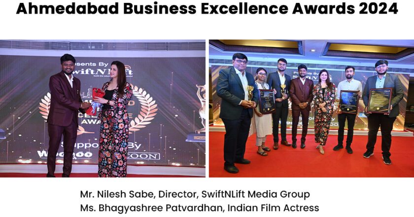 SwiftNLift Media Group Hosts Successful Ahmedabad Business Excellence Award 2024 Event
