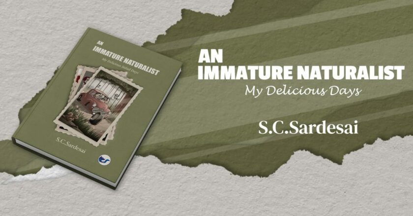 Unravel Childhood Adventures in An Immature Naturalist: My Delicious Salad Days by S. C. Sardesai