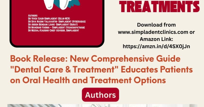 Book Release: New Comprehensive Guide “Dental Care & Treatment” Educates Patients on Oral Health and Treatment Options
