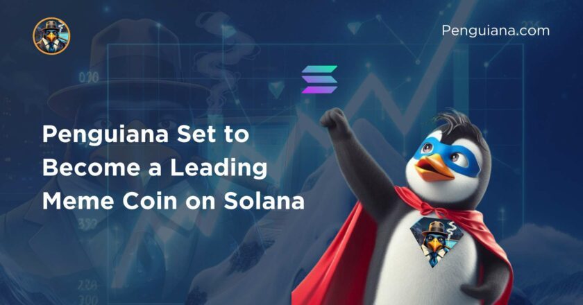 Penguiana Set to Become a Leading Meme Coin on Solana As $PENGU Fills Over 15% Of It’s Presale Allocation