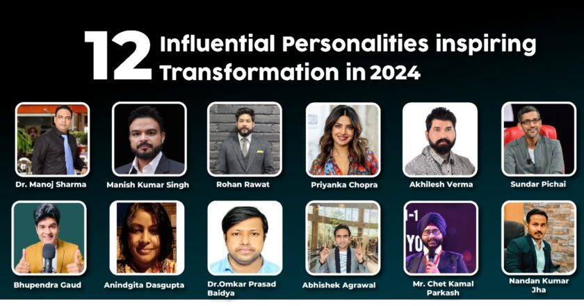 Meet 12 Influential Personalities inspiring Transformation in 2024