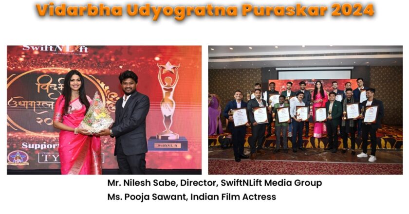 SwiftNLift Media Group Proudly Presents Vidarbha UdyogRatna Puraskar 2024