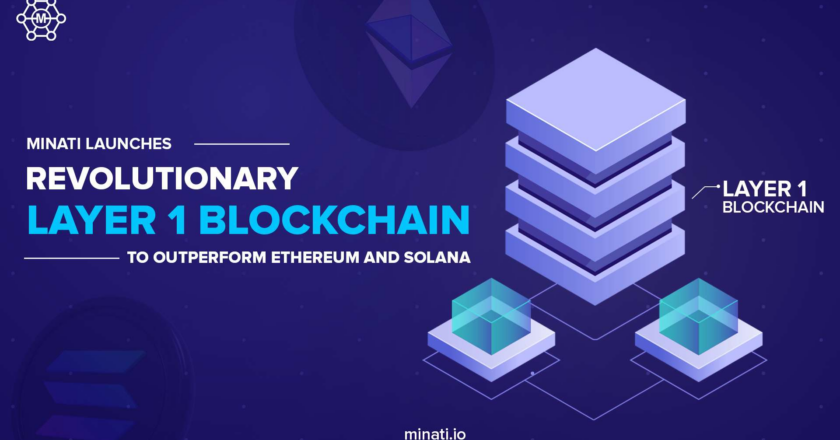 Minati Launches Revolutionary Layer 1 Blockchain to Outperform Ethereum and Solana