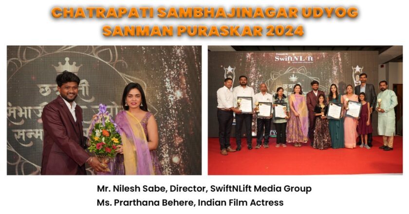 SwiftNLift Media Group Hosts Prestigious Chhatrapati Sambhaji Nagar Udyog Sanman Purskar 2024 Event, Celebrating Entrepreneurial Excellence