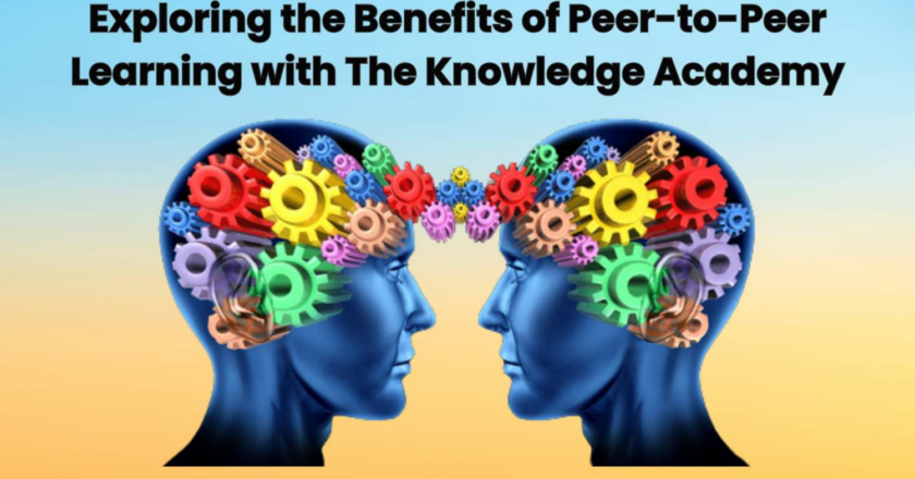 Exploring the Benefits of Peer-to-Peer Learning with The Knowledge Academy