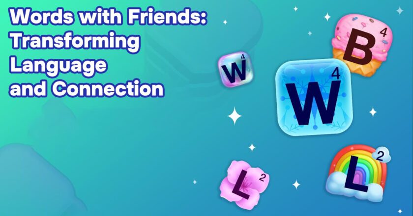 Words with Friends: Transforming Language and Connection