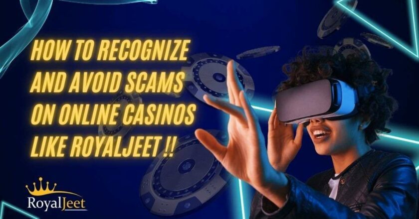 How to Recognize and Avoid Scams on the Best Casino App in India, Like Royaljeet