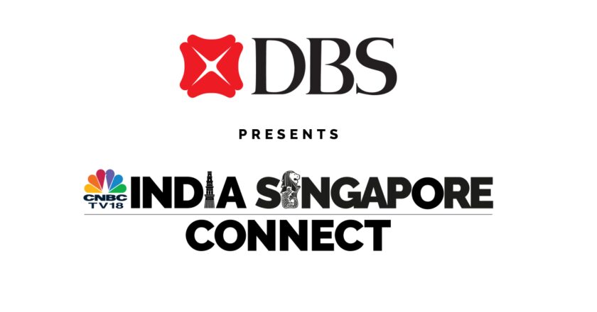 DBS BANK INDIA LAUNCHES ‘INDIA-SINGAPORE CONNECT’ IN 30TH YEAR IN INDIA, IN ASSOCIATION WITH CNBC-TV18