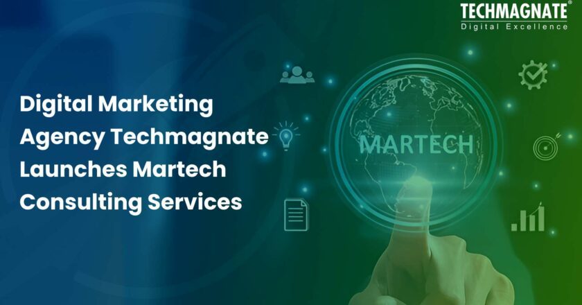 Digital Marketing Agency Techmagnate Launches Martech Consulting Services