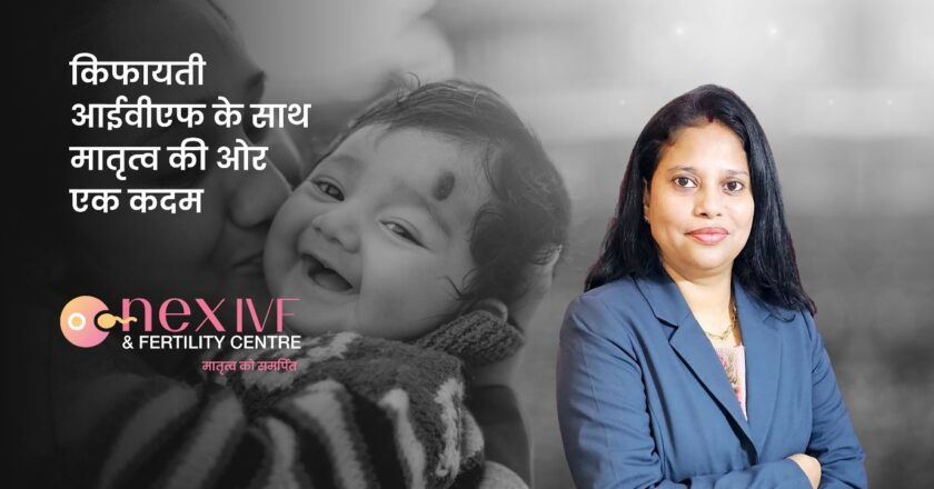 Nex IVF Revolutionizes Fertility Care in Bihar with Affordable World-Class IVF Treatment