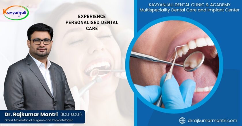 Experience Personalized Dental Care at Dr. Rajkumar Mantri’s Dental Clinic