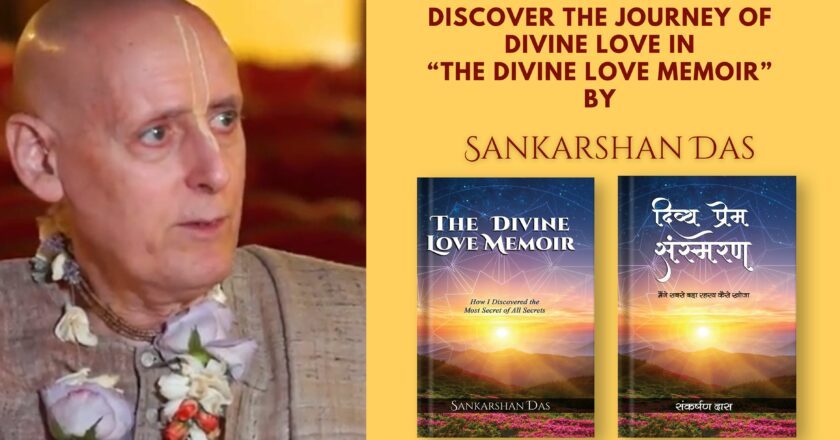 Discover the Journey of Divine Love in “The Divine Love Memoir” by Sankarshan Das