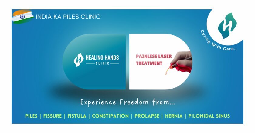 Healing Hands Clinic: India’s Pride in Proctology, A Global Hub for Complex Piles & Fistula Treatments