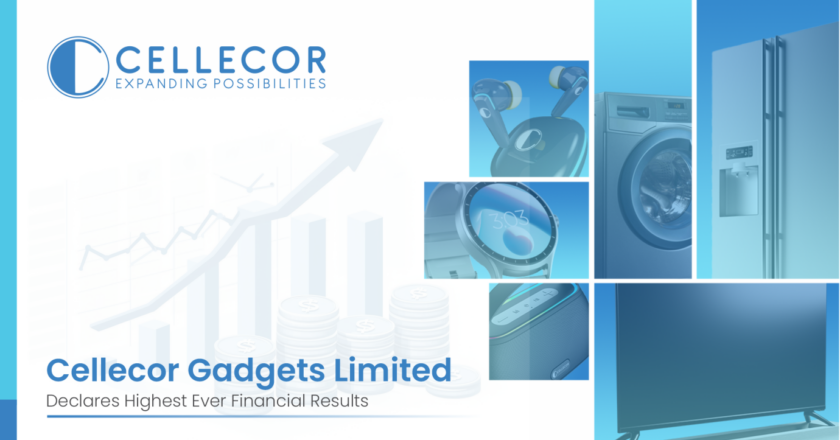 Cellecor Gadgets Reports Highest-Ever Half-Yearly Sales of INR 425 Crores in H1 FY25 | Net Sales Up 103% YoY | EBITDA and PAT Surge Over 98%
