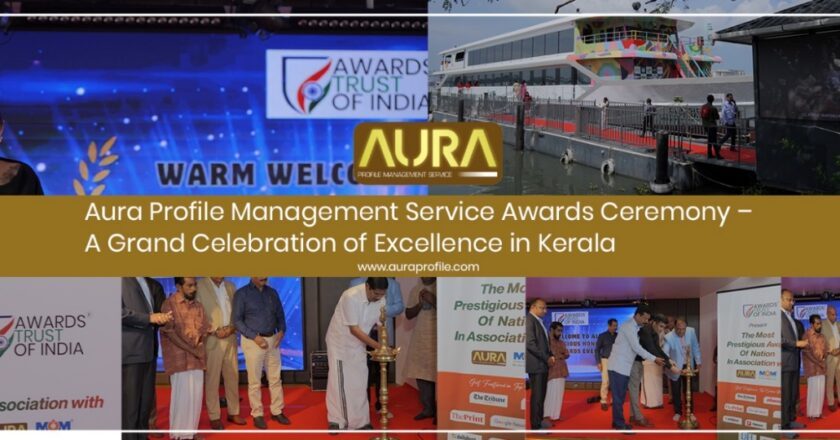 Aura Profile Management Service Awards Ceremony – A Grand Celebration of Excellence in Kerala