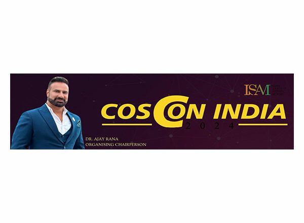 Indian Society of Aesthetic Medicine (ISAM) &Dr. Ajay Rana announce COSCON 2024 in New Delhi