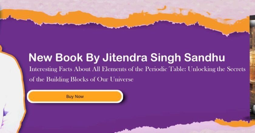 Interesting Facts About All Elements of the Periodic Table” by Jitendra Singh Sandhu — A Journey Through the Building Blocks of Our Universe