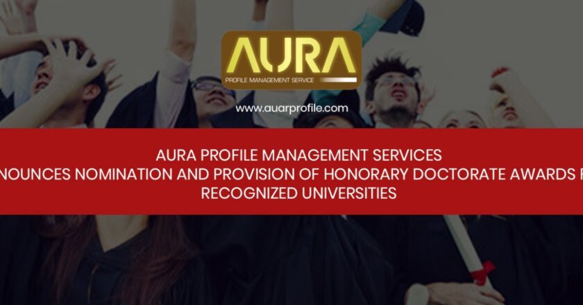 Aura Profile Management Services Announces Nomination and Provision of Honorary Doctorate Awards from Recognized Universities