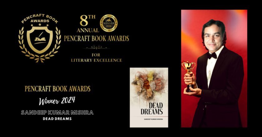 Sandeep Kumar Mishra’s ‘Dead Dreams’ Wins Prestigious 8th Annual PenCraft Book Award in USA