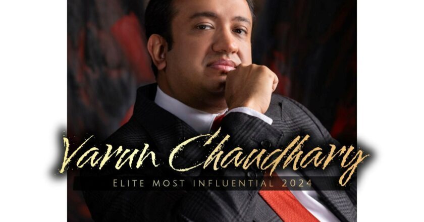 Varun Chaudhary Honored at ELITE Most Influential 2024