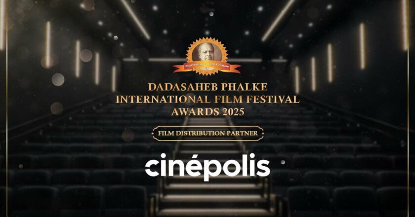 Cinépolis secures the position as ‘Film Distribution Partner’ for the prestigious Dadasaheb Phalke International Film Festival Awards 2025