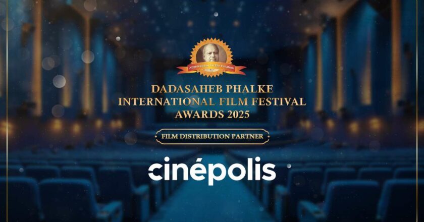 Cinépolis officially announced as the ‘Film Distribution Partner’ of the prestigious Dadasaheb Phalke International Film Festival Awards 2025