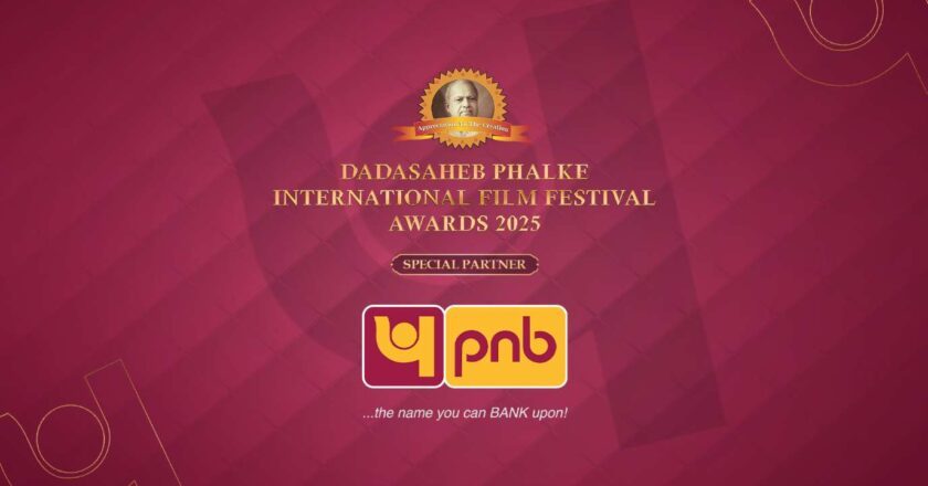 Punjab National Bank officially announced as the ‘Special Partner’ of Dadasaheb Phalke International Film Festival Awards 2025