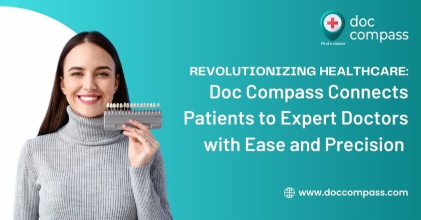 Revolutionizing Healthcare: Doc Compass Connects Patients to Expert Doctors with Ease and Precision