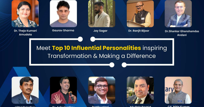 Meet Top 10 Influential Personalities inspiring Transformation & Making a Difference