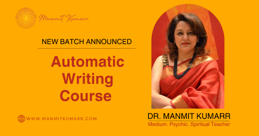 Dr. Manmit Kumarr Announces New Batch of Automatic Writing Course – Transformation Ahead