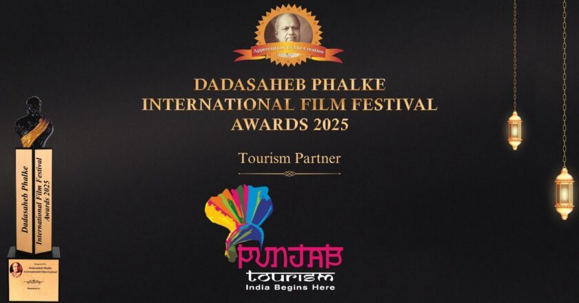Punjab Tourism announced as the official Tourism Partner of the prestigious Dadasaheb Phalke International Film Festival Awards 2025
