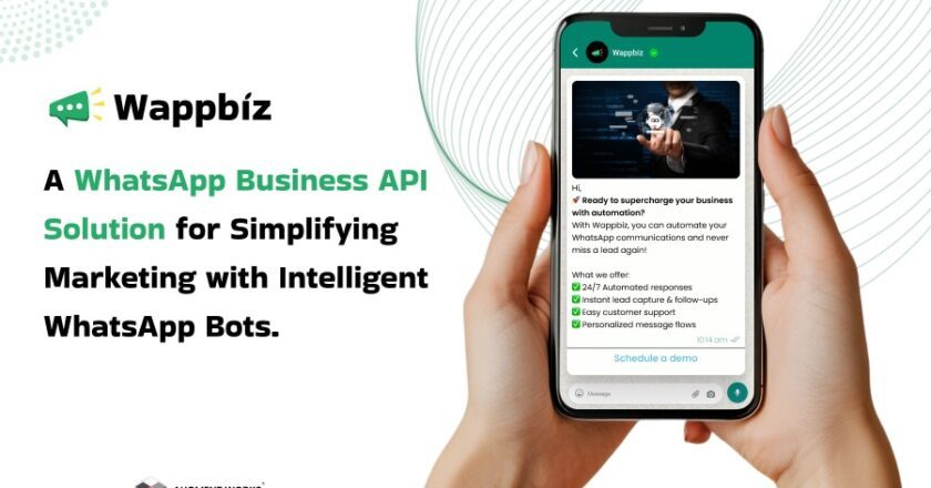WappBiz: A WhatsApp business API Solution for Simplifying Marketing with Intelligent WhatsApp Bots is Transforming the Landscape of Online Businesses