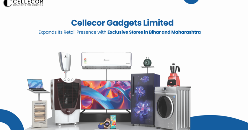 Cellecor Gadgets Limited Expands Its Retail Presence with Exclusive Stores in Bihar and Maharashtra