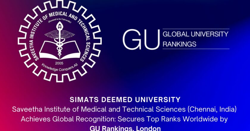 Saveetha (SIMTS) Rises in Global University Rankings, Securing Top 300 in Medicine, Life Sciences, and Law