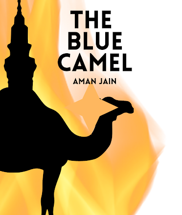 “Aman Jain’s The Blue Camel Is the Blockbuster, Bestselling Thriller That Will Change the Way You See the World”