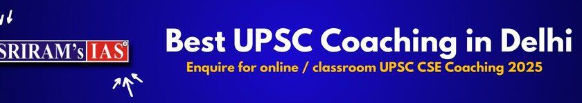 SRIRAM’s IAS: The Premier Destination for UPSC Aspirants in Delhi