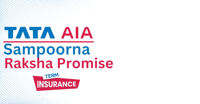 Tata AIA Sampoorna Raksha Promise: Term Plan with Whole Life Coverage