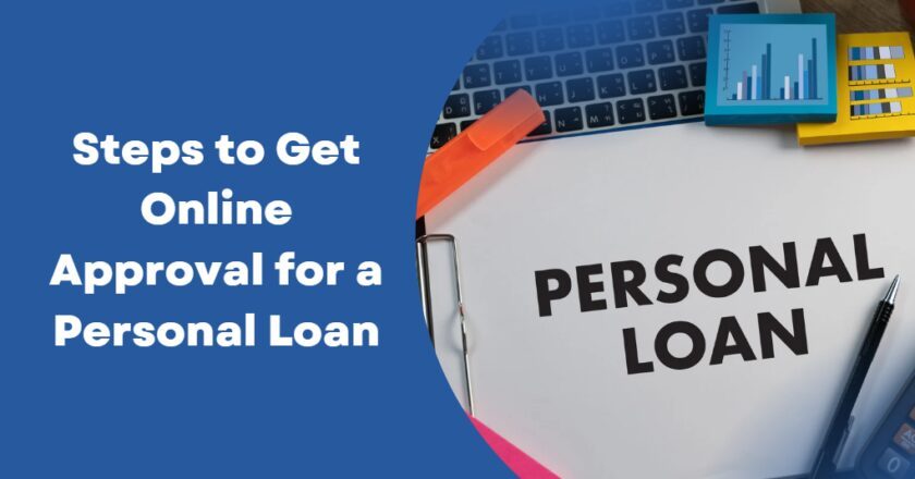 Steps to Get Online Approval for a Personal Loan