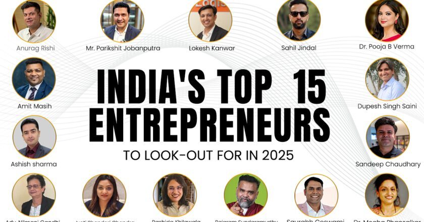 India’s 15 Inspiring Entrepreneurs to Look Out for In 2025