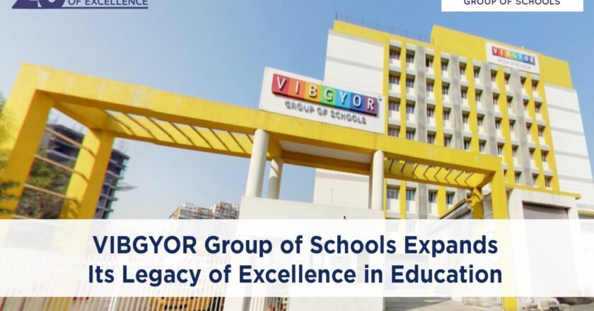 Rustom Kerawalla’s VIBGYOR Group of Schools Expands to Build its Education Legacy